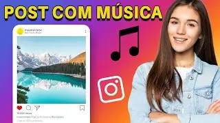Como Postar Foto com Música no Feed do Instagram