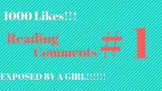 (Getting Exposed by a Girl??)-Reading Comments #1