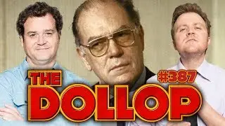 The Lyndon LaRouche Cult | The Dollop