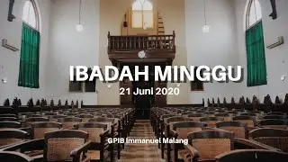 Ibadah Minggu 21 Juni 2020 | GPIB Immanuel Malang