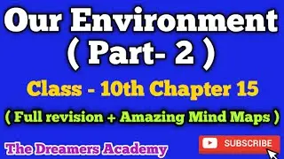 Our Environment class 10th full revision ( Part - 2 ) The Dreamers Academy