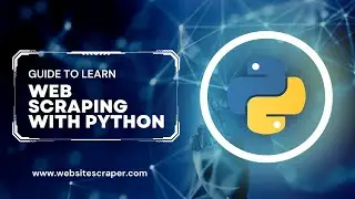 Guide to Learn- Web Scraping with Python