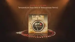 DJ Gollum & Nick Skitz - Temperature (Nick Skitz & Technoposse Remix Edit)