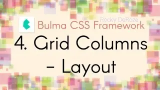 Bulma CSS Framework - 4. Grid Columns - Layout