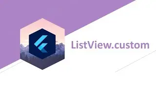 ListView.custom - Widget for Flutter