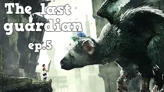 The Last Guardian Ep. 5 - 