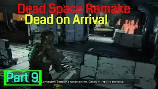 Dead Space remake gameplay walkthrough part 9 Dead on Arrival [Noobthrough]