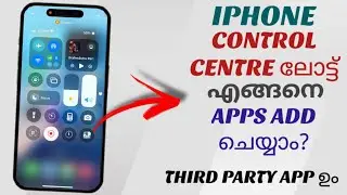 How To Add Any Apps To Control Centre In Apple Iphone | Malayalam