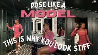 How to POSE LIKE A MODEL and NOT LOOK AWKWARD PT 1