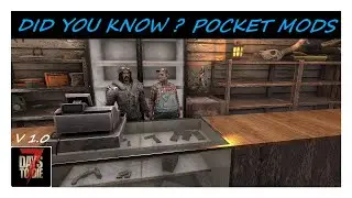 7 Days To Die V 1.0 | Did you know, Pocket Mods