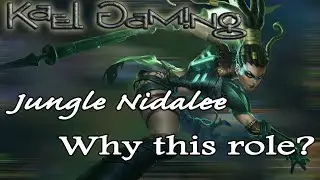 League of Legends - Why Jungle Nidalee?