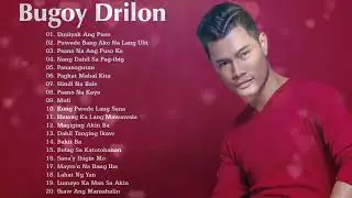 Bugoy Drilon Nonstop Songs 2024 OPM Tagalog Love Songs Full Album 2024