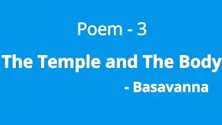 The Temple and The Body (vachana) poem explanation | Karnataka SSLC English classes |