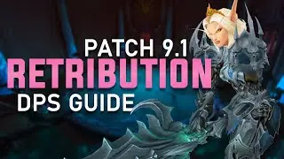 Retribution Paladin PVE Guide - Patch 9.1 Sanctum of Domination
