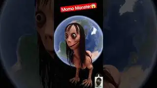 I Found Momo Monster On Google Earth 😱 