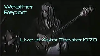 Trailer: Weather Report Live at Astor Theater 1978 unreleased