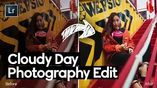 SALE!!! How to Edit Cloudy Day Portraits in Lightroom CC | Color Grading Tutorial | With Asset Files