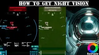 Star Citizen Reshade Tutorial Improve performance, alter colors and add in night vision