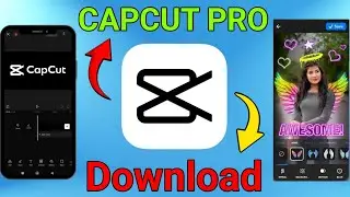 How To Download CapCut PRO In Android ( ALL VERSIONS 🥰 )