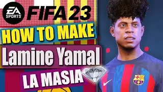 FIFA 23 | How to make Lamine Yamal + Stats FC Barcelona La MASIA PHENOM!