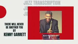 There Will Never Be Another You by Kenny Garrett Jazz Guitar Tab Transcription