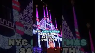 One week in NYC for Christmas: Saks Fifth Avenue Light Show! 🎅 