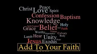 Add to Your Faith (Sermon)
