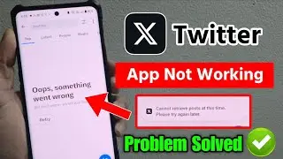 X Twitter App Not Working Problem Today | Twitter Oops Something Went Wrong Problem 2026