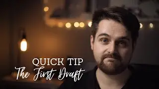 Tips for Writing Your First Draft