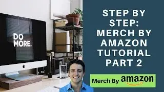 Merch By Amazon Tutorial Part 2 Creating a POD T Shirt Listing Merch 2018