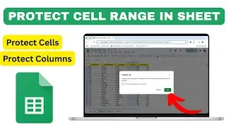 How to Protect Cells in Google Sheets | Lock Cells from Editing