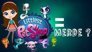 Grosse décéption:Littlest pet shop