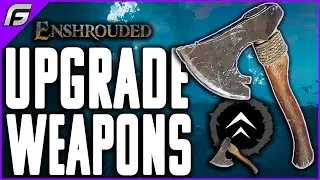 Enshrouded HOW TO UPGRADE Legendary WEAPONS Early and Weapons Stats Explained - Ultimate Guide