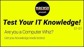 Test your IT Knowledge | MacWin S1E1