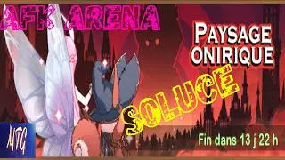 PAYSAGE ONIRIQUE, SOLUCE RAPIDE ➡ DREAMSCAPE, FAST GUIDE . AFK ARENA