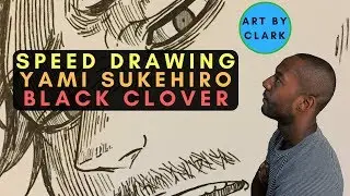 Yami Sukehiro from Black Clover Anime | New 2017 Speed/Time Lapse Drawing | Art by Clark