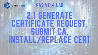 CyberArk PAS 11.4 - 2.1 Install MS CA Signed IIS Certificate for PVWA