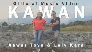 TERBARU 2020 // ASWAR TOYA ft LELY KARA - KAWAN // OFFICIAL MUSIC VIDEO
