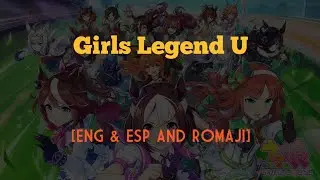 Girls legend U | Uma Musume [ENG & ESP AND ROMAJI]