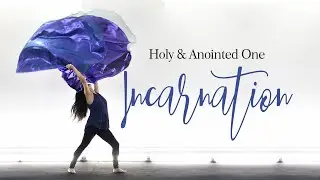 Holy and Anointed One // Incarnation // Worship Flags Dance ft: Claire CALLED TO FLAG