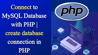 Connect to MySQL Database with PHP | create database connection in PHP| PHP tutorial #17