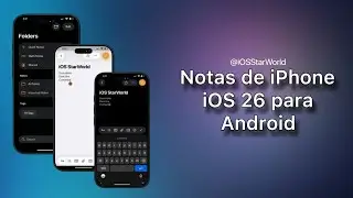 Notas de iPhone iOS 26 para Android | iOS StarWorld