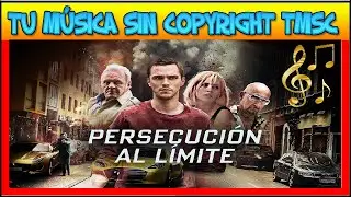MÚSICA DE PERSECUCIÓN MODERNA SIN COPYRIGHT [TMSC]