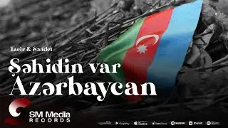 Tacir Məmmədov x Səadət Hüseynzadə — Şəhidin Var Azərbaycan (Rəsmi Audio)