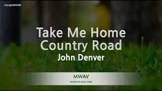 John Denver - Take Me Home, Country Roads (Melody) (Karaoke Version)