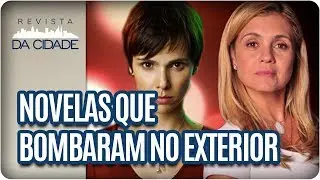 Principais novelas que fizeram sucesso no Brasil e no Exterior - Revista da Cidade (29/12/17)