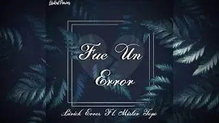 Rap triste💔_Fue Un Error - Lirick Erres Ft Mr Topo