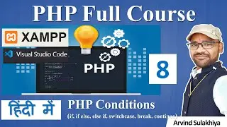 8. PHP Conditions | PHP Tutorial For Beginners |  PHP with MySQL | PHP Programming