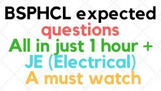 BSPHCL JE (Electrical) Most Important expected Technical questions | All in 1 hour+