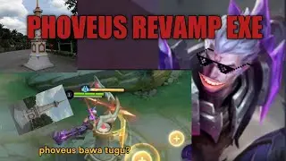 PHOVEUS REVAMP EXE | MOBILE LEGENDS EXE